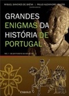 Grandes Enigmas da História de Portugal
