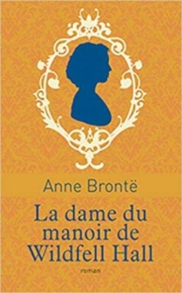 La dame du manoir de Wildefell Hall (Collector Luxe)
