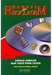Manual de Reciclagem: Coisas Simples que Você Pode Fazer