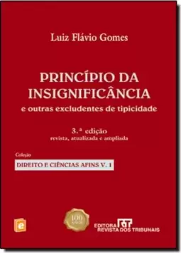 Principio Da Insignificancia E Outras Excludentes De Tipicidade