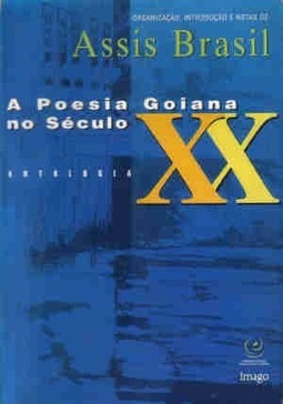 A poesia goiana no século XX: Antologia