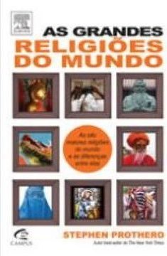 As Grandes Religiões do Mundo - As Oito Maiores Religiões do Mundo e as Diferenças Entre Elas