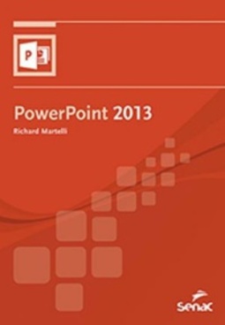 PowerPoint 2013 (Nova série Informática)