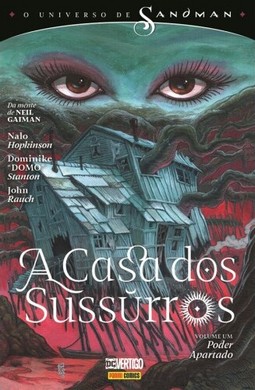 O Universo De Sandman: A Casa Dos Sussurros Vol. 1