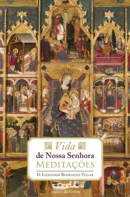 Vida de Nossa Senhora - Meditações