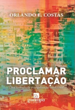 Proclamar libertação: uma teologia de evangelização contextual