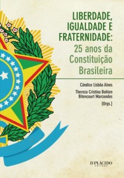 Liberdade, igualdade e fraternidade: 25 anos da Constituição brasileira