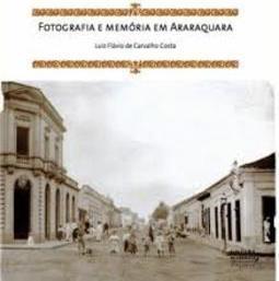 FOTOGRAFIA E MEMORIA EM ARARAQUARA