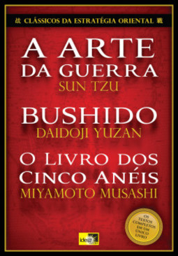 Clássicos da estratégia oriental: A arte da guerra / Bushido / O livro dos cinco anéis