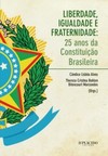 Liberdade, igualdade e fraternidade: 25 anos da Constituição brasileira