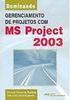 Dominando Gerenciamento de Projetos com MS Project 2003