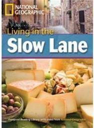 Living in the Slow Lane