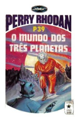O Mundo dos Três Planetas (Perry Rhodan #39)