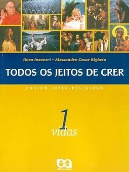 Todos os Jeitos de Crer: Vidas - vol. 1