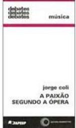 A Paixão Segundo a Ópera
