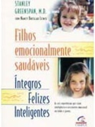 Filhos Emocionalmente Saudáveis, Íntegros, Felizes e Inteligentes