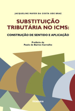 Substituição tributária no ICMS: construção de sentido e aplicação