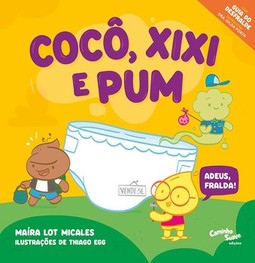 Cocô, xixi e pum: adeus, fralda!