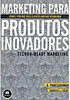 Marketing para Produtos Inovadores