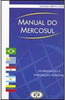 Manual do Mercosul: Globalização e Integração Regional