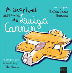A incrível história de Luiza Cannin