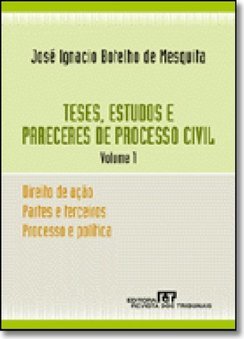 Tese, Estudos e Pareceres de Processo Civil - vol. 1