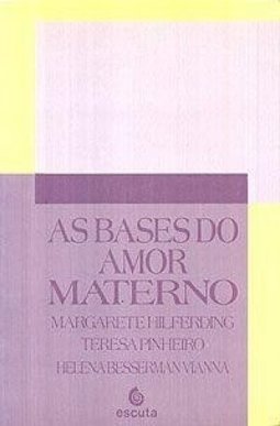 As Bases Do Amor Materno