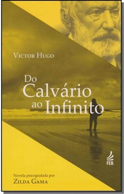 Do Calvario Ao Infinito