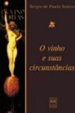 O Vinho e Suas Circunstâncias