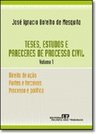 Tese, Estudos e Pareceres de Processo Civil - vol. 1