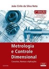 Metrologia e controle dimensional: conceitos, normas e aplicações