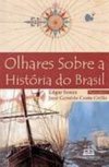OLHARES SOBRE A HISTORIA DO BRASIL