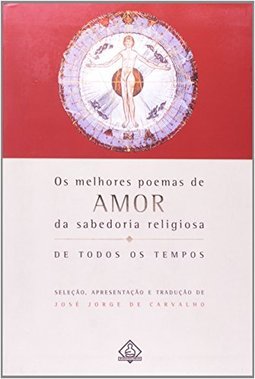 Os Melhores Poemas de Amor da Sabedoria Religiosa de Todos os Tempos