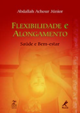 Flexibilidade e alongamento: saúde e bem-estar