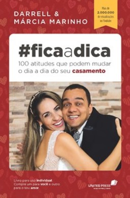 #fica a dica: 100 atitudes que podem mudar o dia a dia do seu casamento