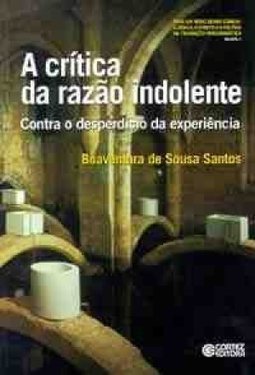 Crítica da Razão Indolente, A - vol. 1