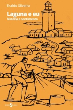 Laguna e eu: história e sentimento