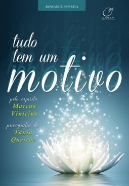 Tudo tem um motivo