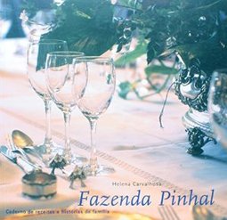 Fazenda Pinhal: Caderno de Receitas e Histórias de Família