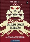 Piratas Das Ilhas Sangue De Dragao 11 - O Tesouro Dos Zumbis