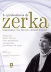 A Quintessência de Zerka