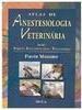 Atlas de Anestesiologia Veterinária
