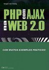 Php Com Ajax Na Web 2.0: Com Muitos Exemplos Práticos - Sérgio Tosing