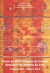 Anais do XXV Colóquio do Comitê Brasileiro de História da Arte: Tiradentes/MG - Outubro 2005