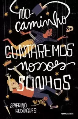 No caminho contaremos nossos sonhos