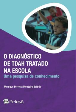 O diagnóstico de TDAH tratado na escola: uma pesquisa de conhecimento