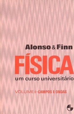 Física: um Curso Universitário: Campos e Ondas - vol. 2