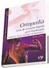 Ortopedia: Guia de Consulta Rápida para Fisioterapia