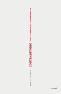Contraditório: arte, globalização e pertencimento
