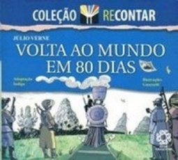 VOLTA AO MUNDO EM 80 DIAS (RECONTAR)